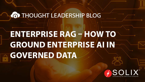 Enterprise RAG – How to Ground Enterprise AI in Governed Data